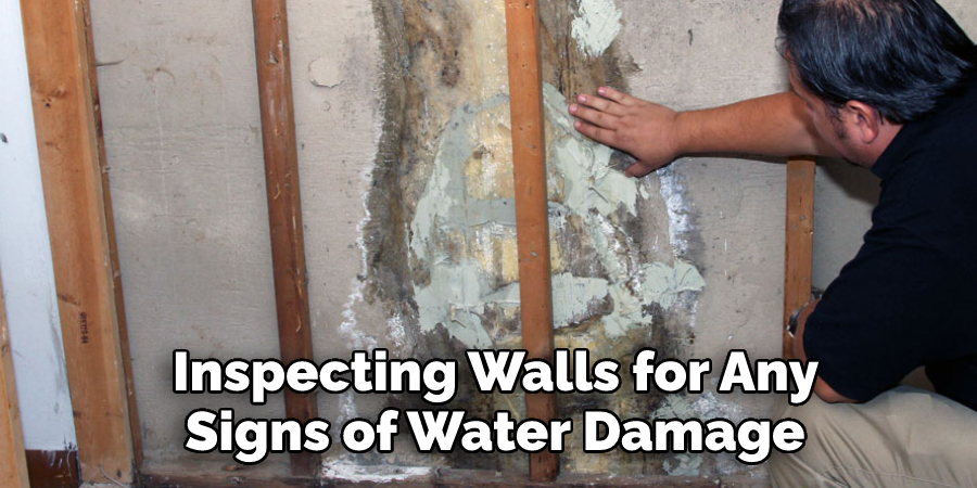  Inspecting Walls for Any Signs of Water Damage