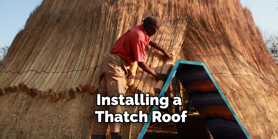 Installing a Thatch Roof