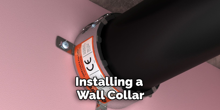 Installing a Wall Collar