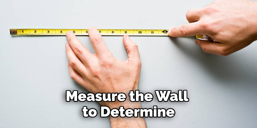 Measure the Wall to Determine