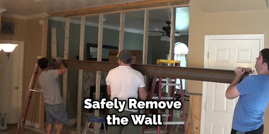 Safely Remove the Wall