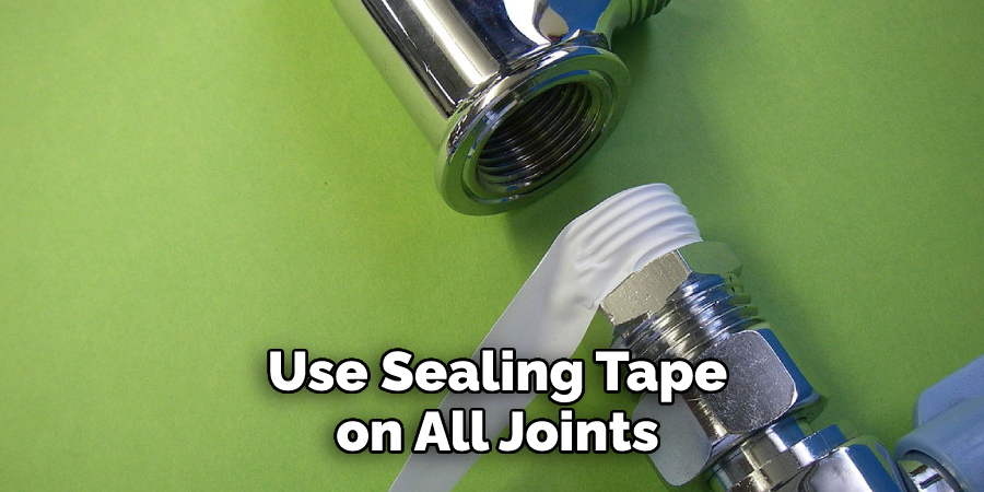  Use Sealing Tape on All Joints