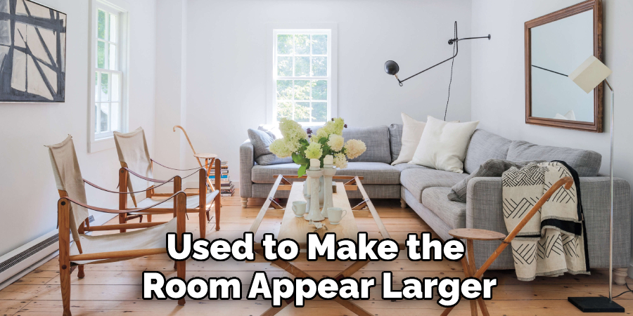 Used to Make the Room Appear Larger