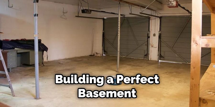 Building a Perfect Basement