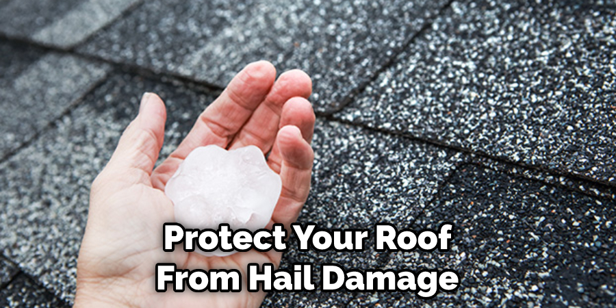 Protect Your Roof From Hail Damage