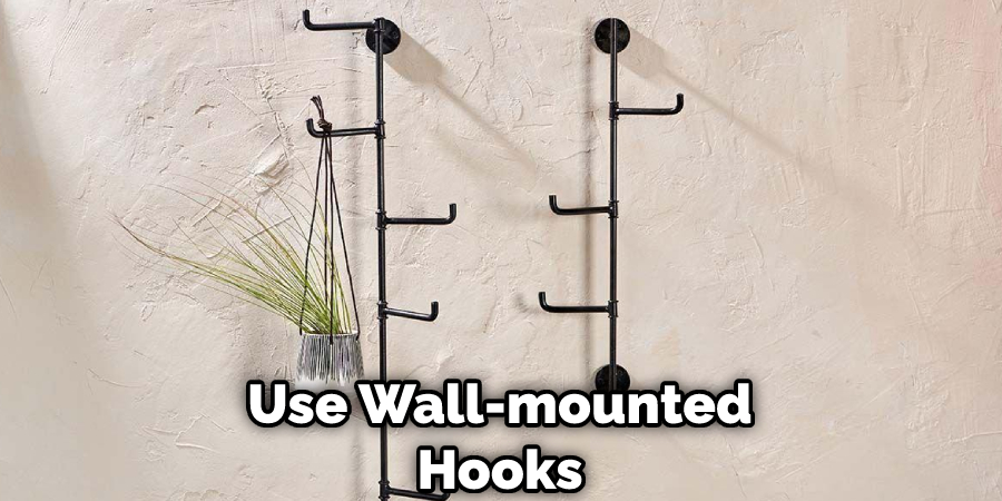 Use Wall-mounted Hooks
