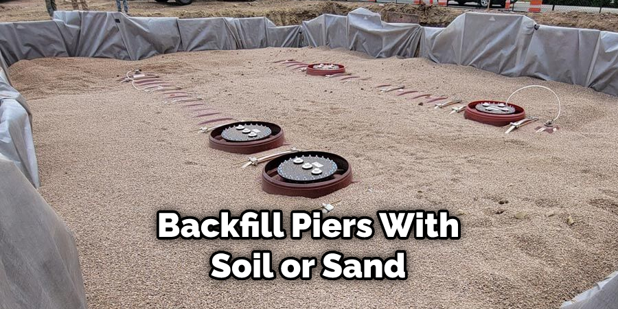 Backfill Piers With Soil or Sand