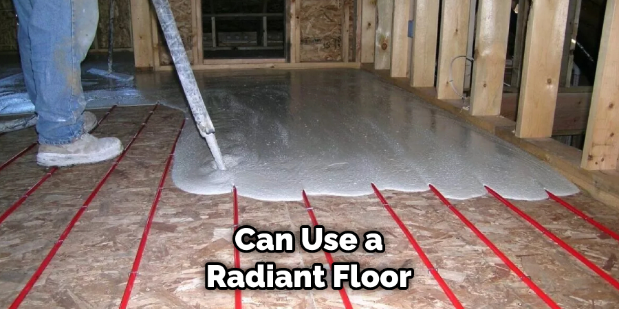 Can Use a Radiant Floor