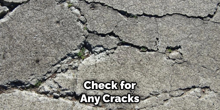 check for any cracks