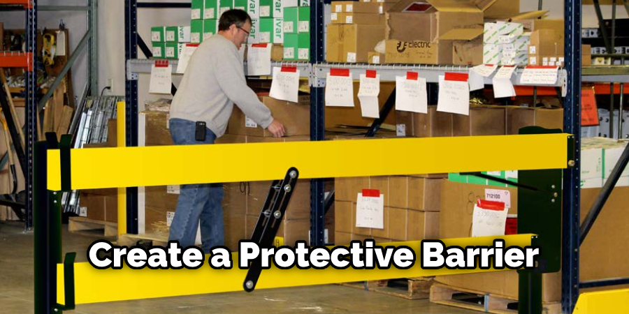 Create a Protective Barrier