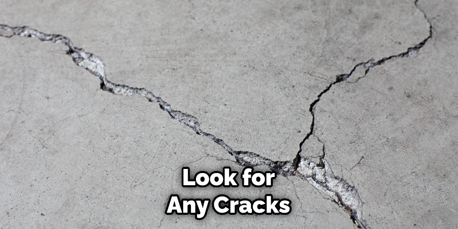 Look for Any Cracks