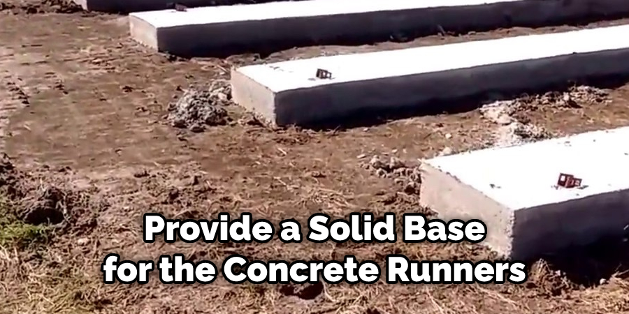 Provide a Solid Base for the Concrete Runners