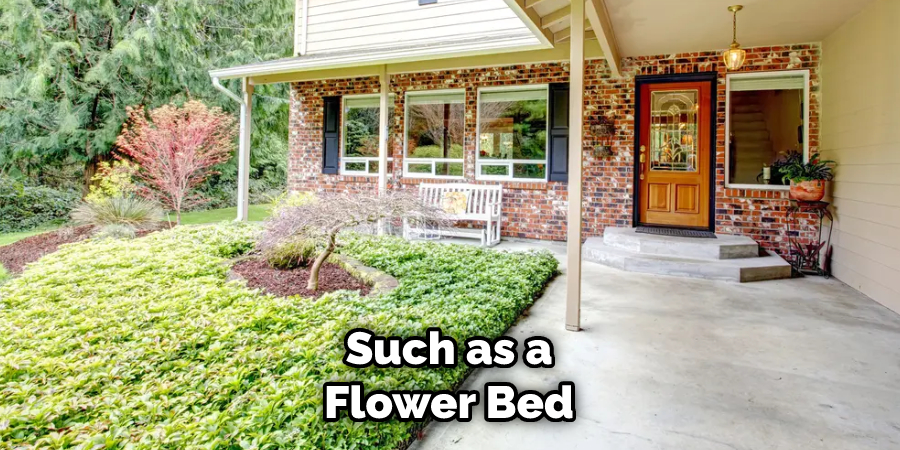 Such as a Flower Bed