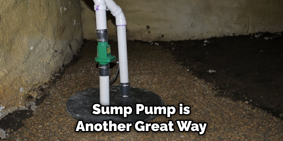 Sump Pump is Another Great Way