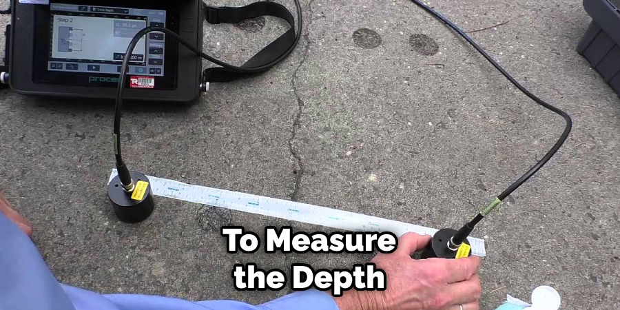 To Measure the Depth