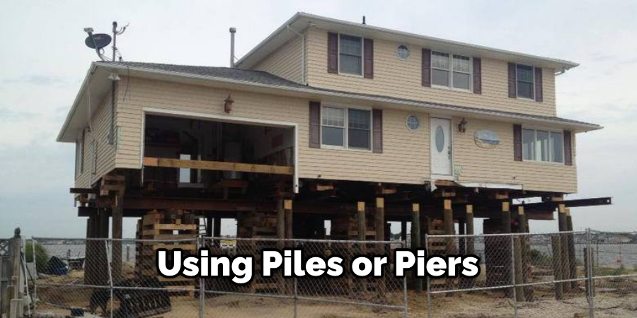 Using Piles or Piers