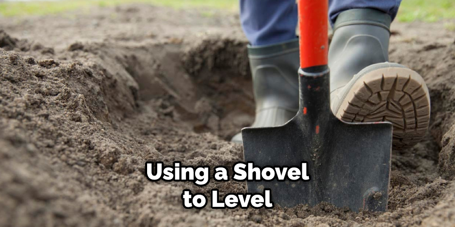 Using a Shovel to Level