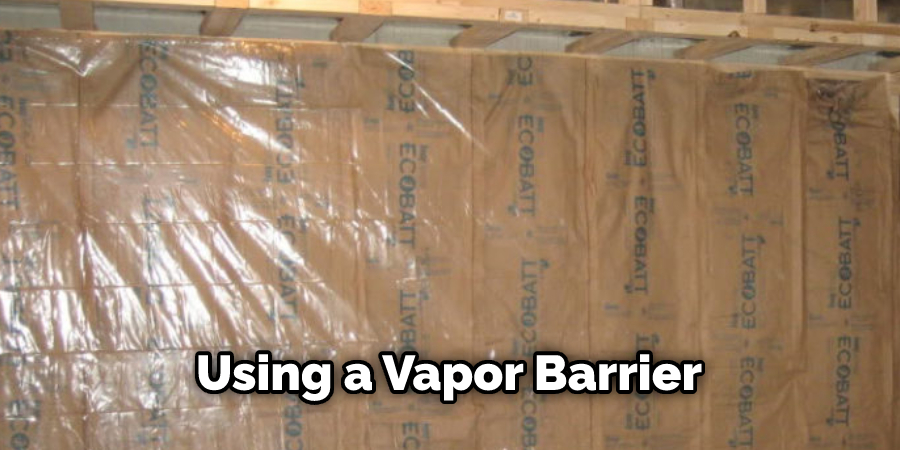 Using a Vapor Barrier