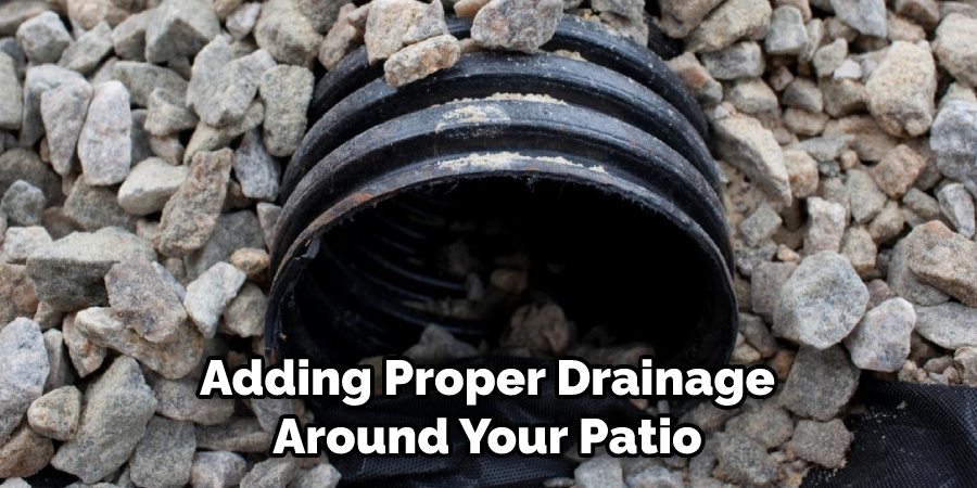 Adding Proper Drainage Around Your Patio