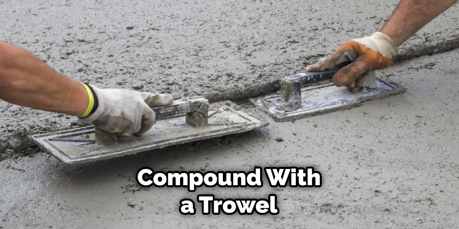 Compound With a Trowel