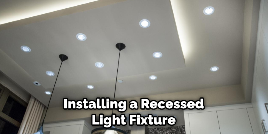 Installing a Recessed Light Fixture