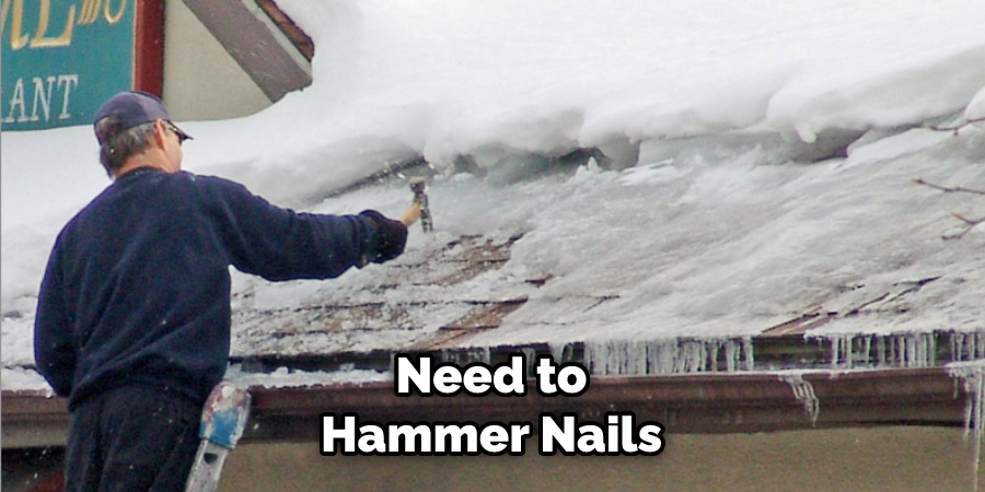 Need to Hammer Nails