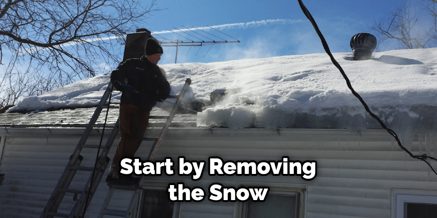 Start by Removing the Snow