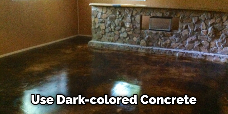 Use Dark-colored Concrete