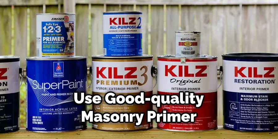 Use Good-quality Masonry Primer