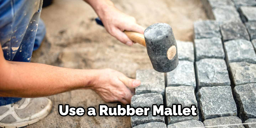 Use a Rubber Mallet