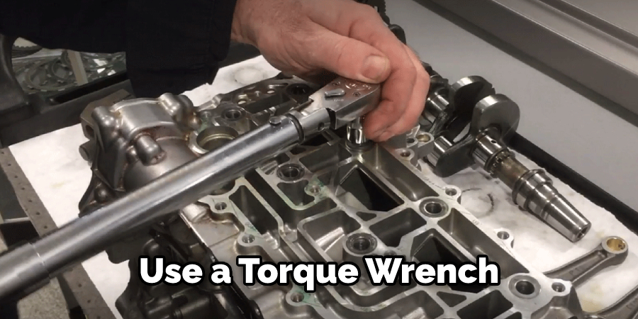 Use a Torque Wrench