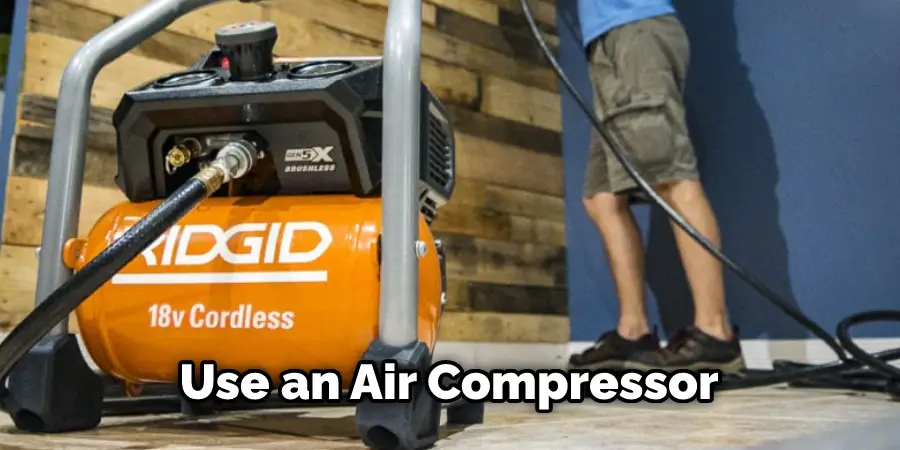 Use an Air Compressor