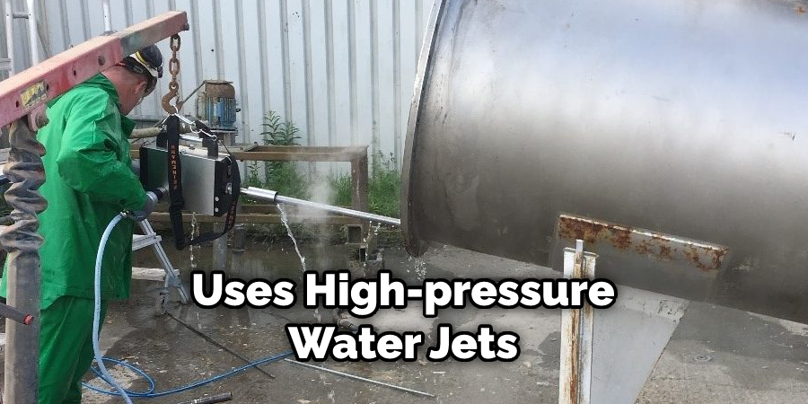 Uses High-pressure Water Jets