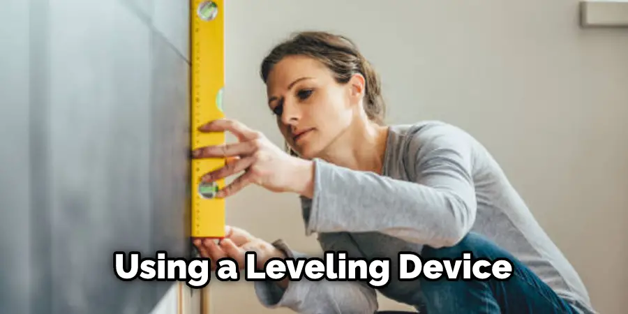Using a Leveling Device