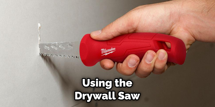 Using the Drywall Saw