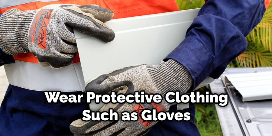 Wear Protective Clothing Such as Gloves