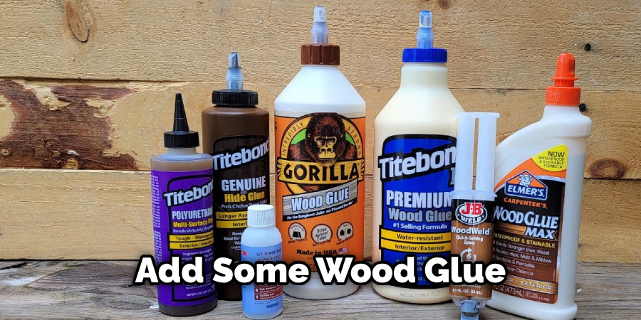 Add Some Wood Glue