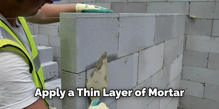 Apply a Thin Layer of Mortar