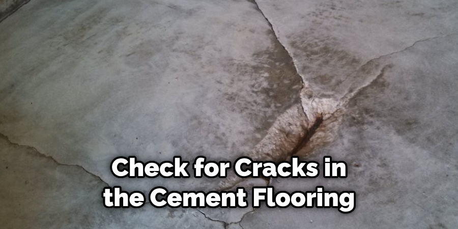 Check for Cracks in the Cement Flooring