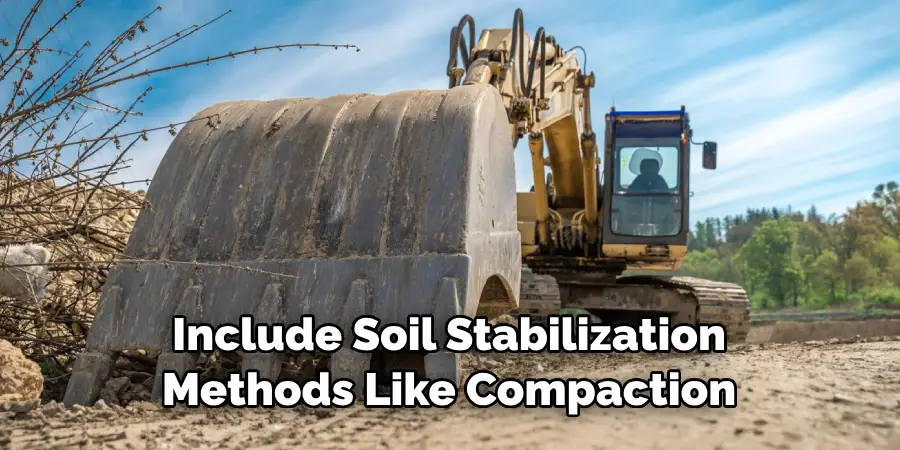 Include Soil Stabilization Methods Like Compaction