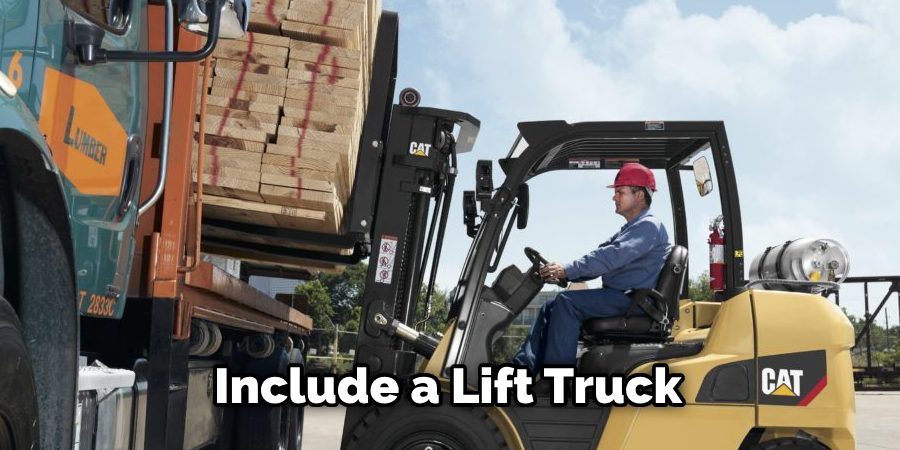 Include a Lift Truck