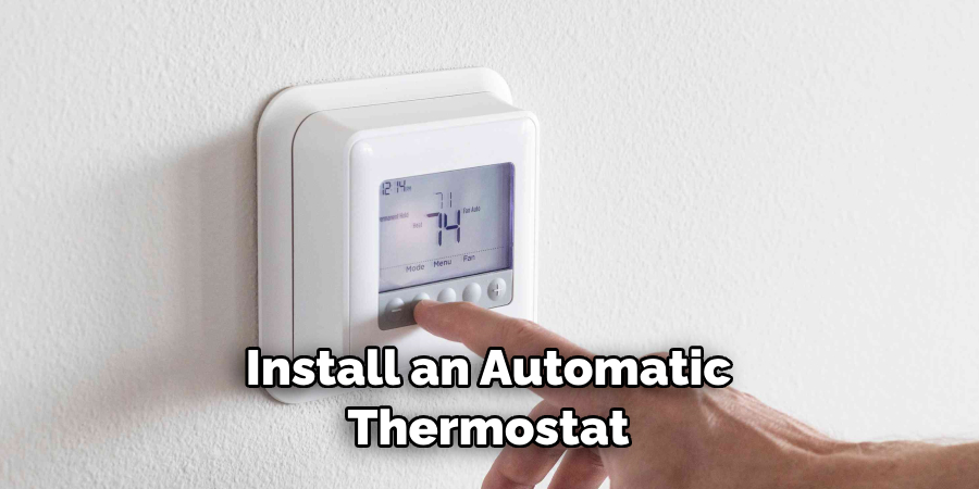 Install an Automatic Thermostat