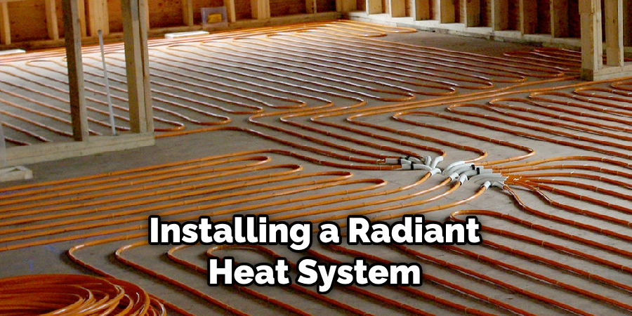 Installing a Radiant Heat System