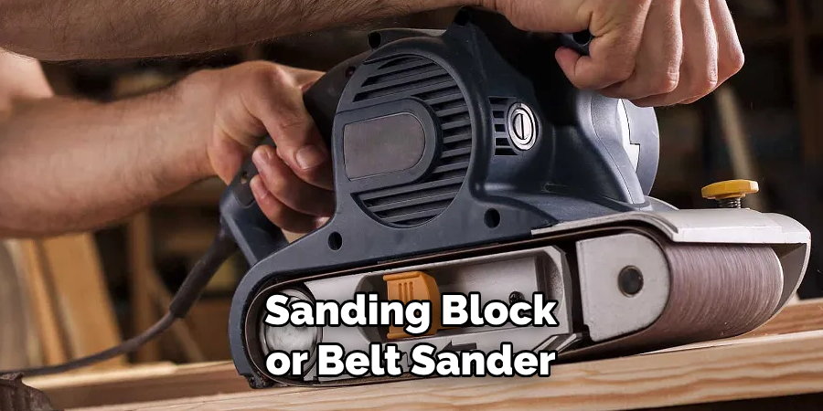 Sanding Block or Belt Sander