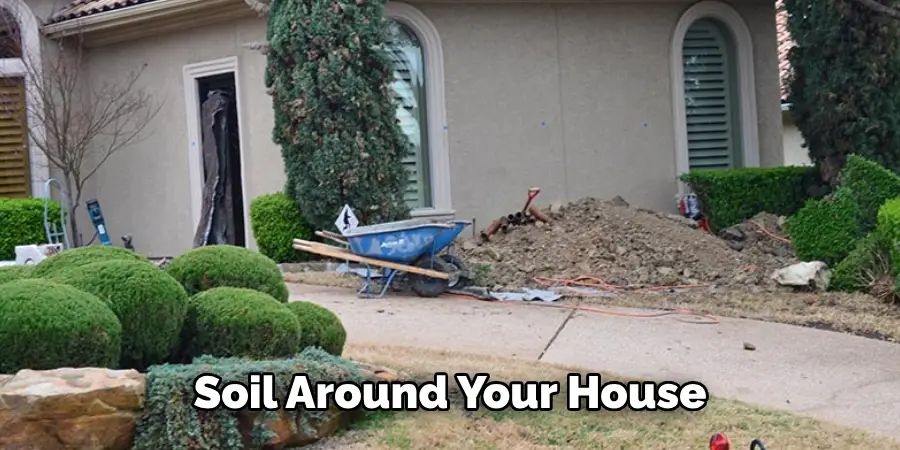 Soil Around Your House