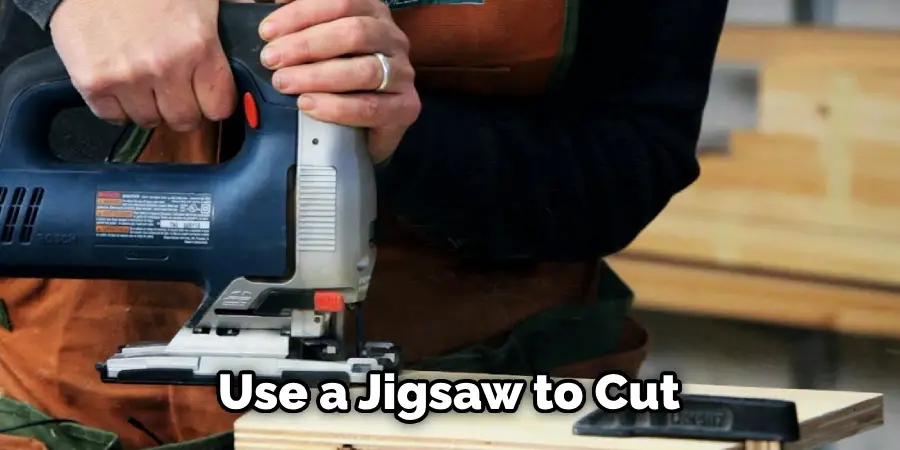 Use a Jigsaw to Cut