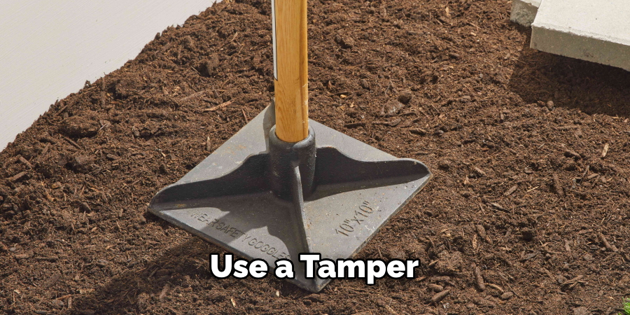 Use a Tamper