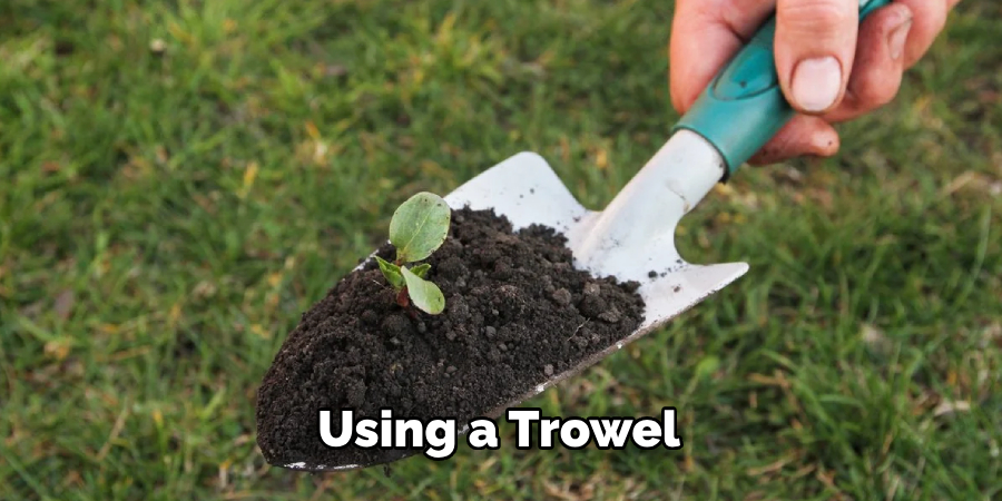 Using a Trowel