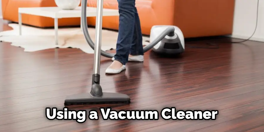 Using a Vacuum Cleaner