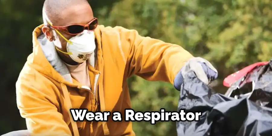 Wear a Respirator
